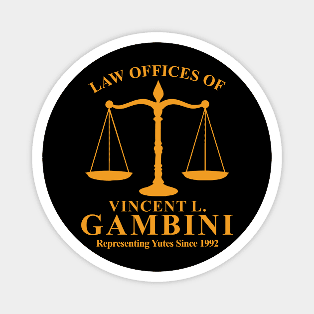 Law Offices Of Vincent L. Gambini Magnet by vangori